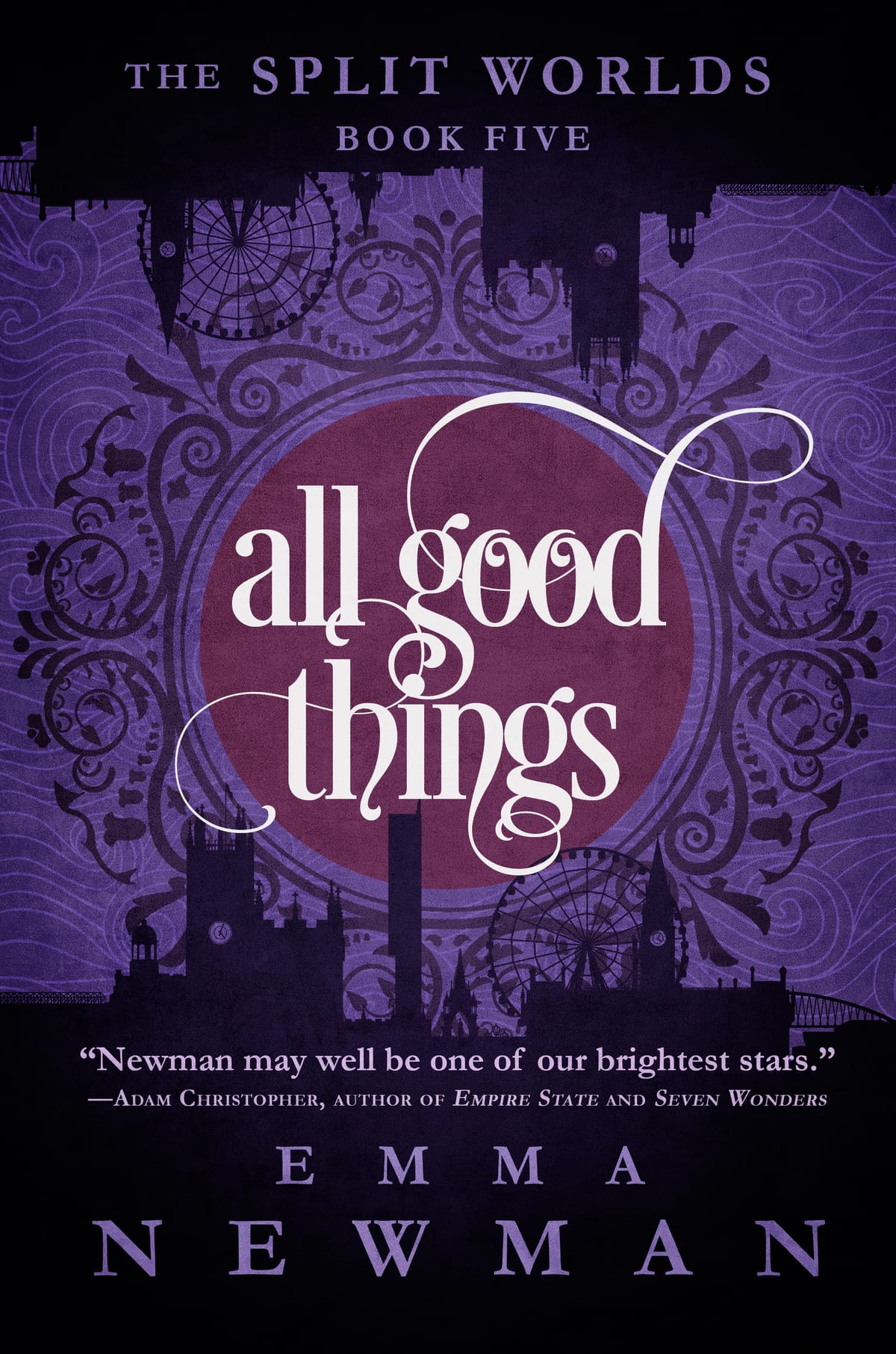 All Good Things - Split Worlds series book 5